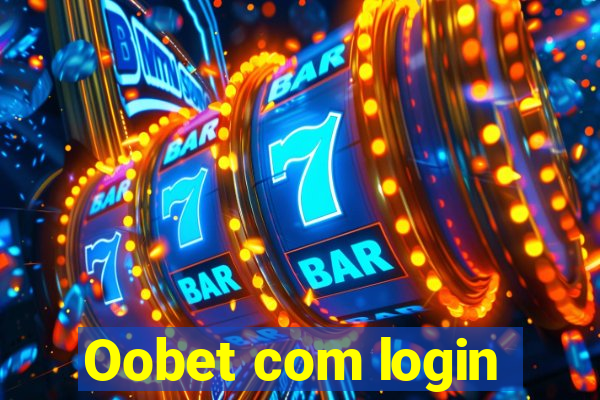 Oobet com login